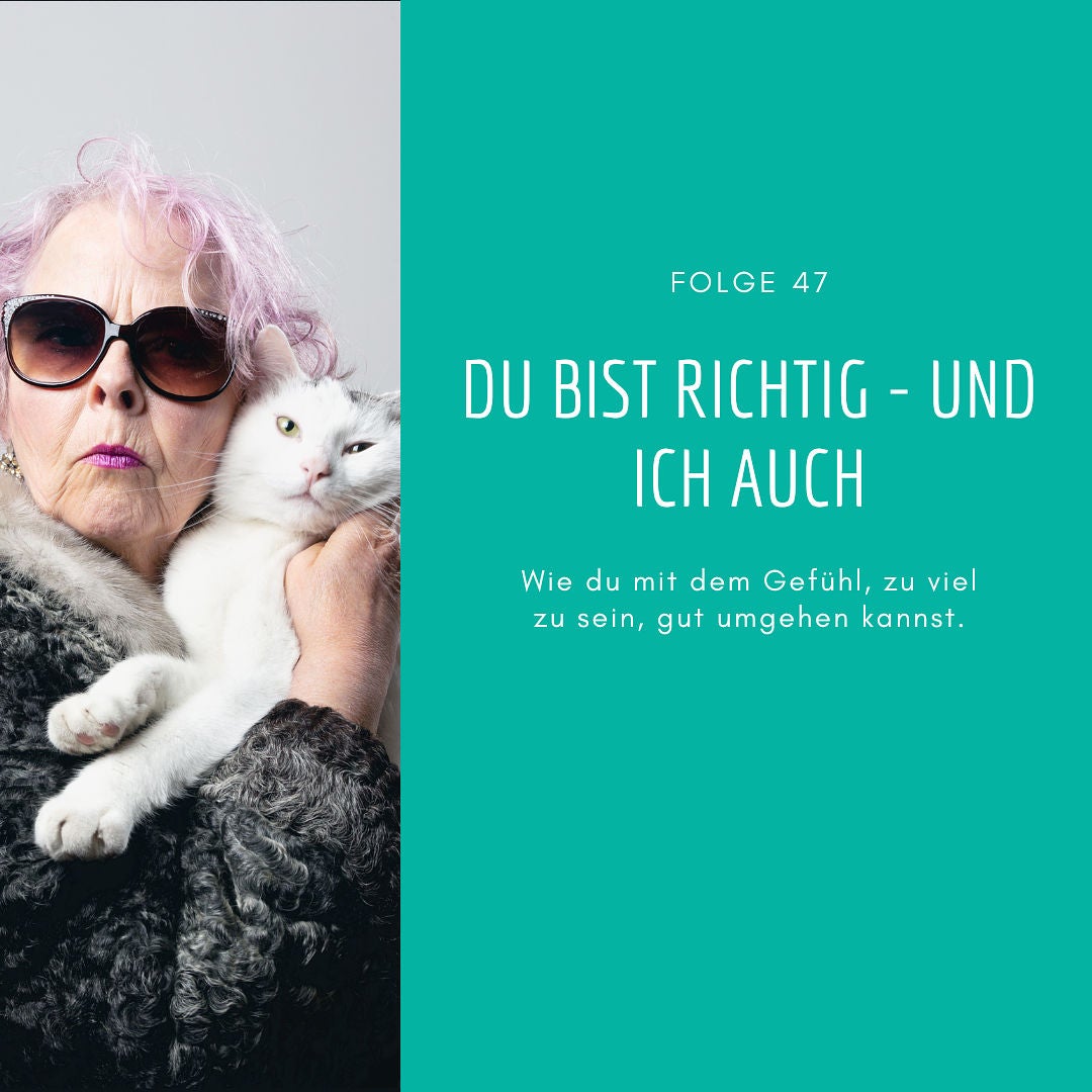 47 - Du bist richtig - und ich auch