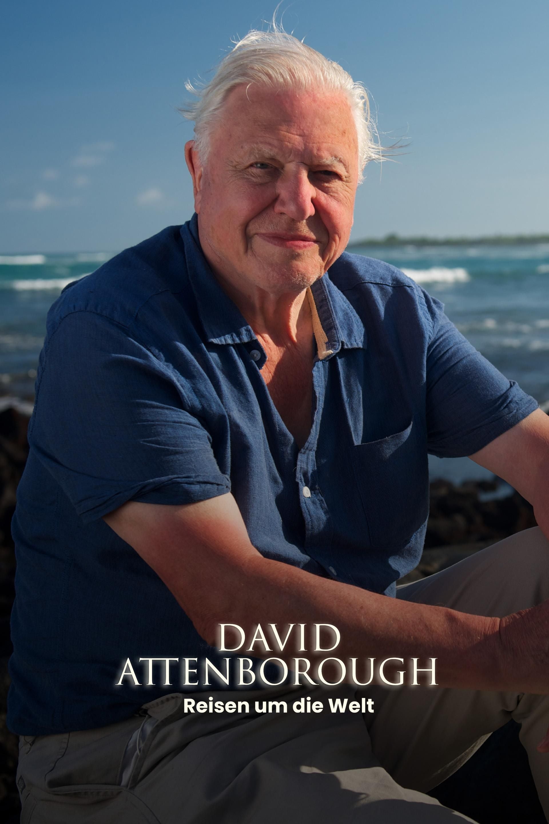 David Attenboroughs Reisen um die Welt