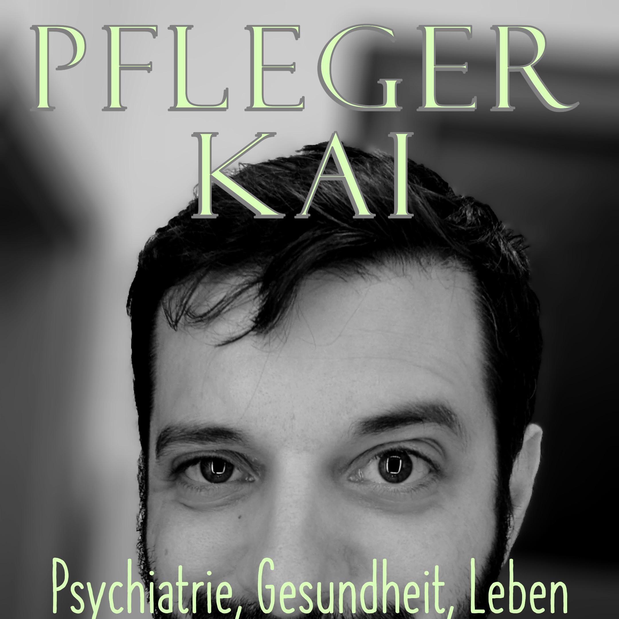 Folge 0 - Willkommen bei Pfleger Kai, deinem Podcast für Psychiatrie, Gesundheit und Leben