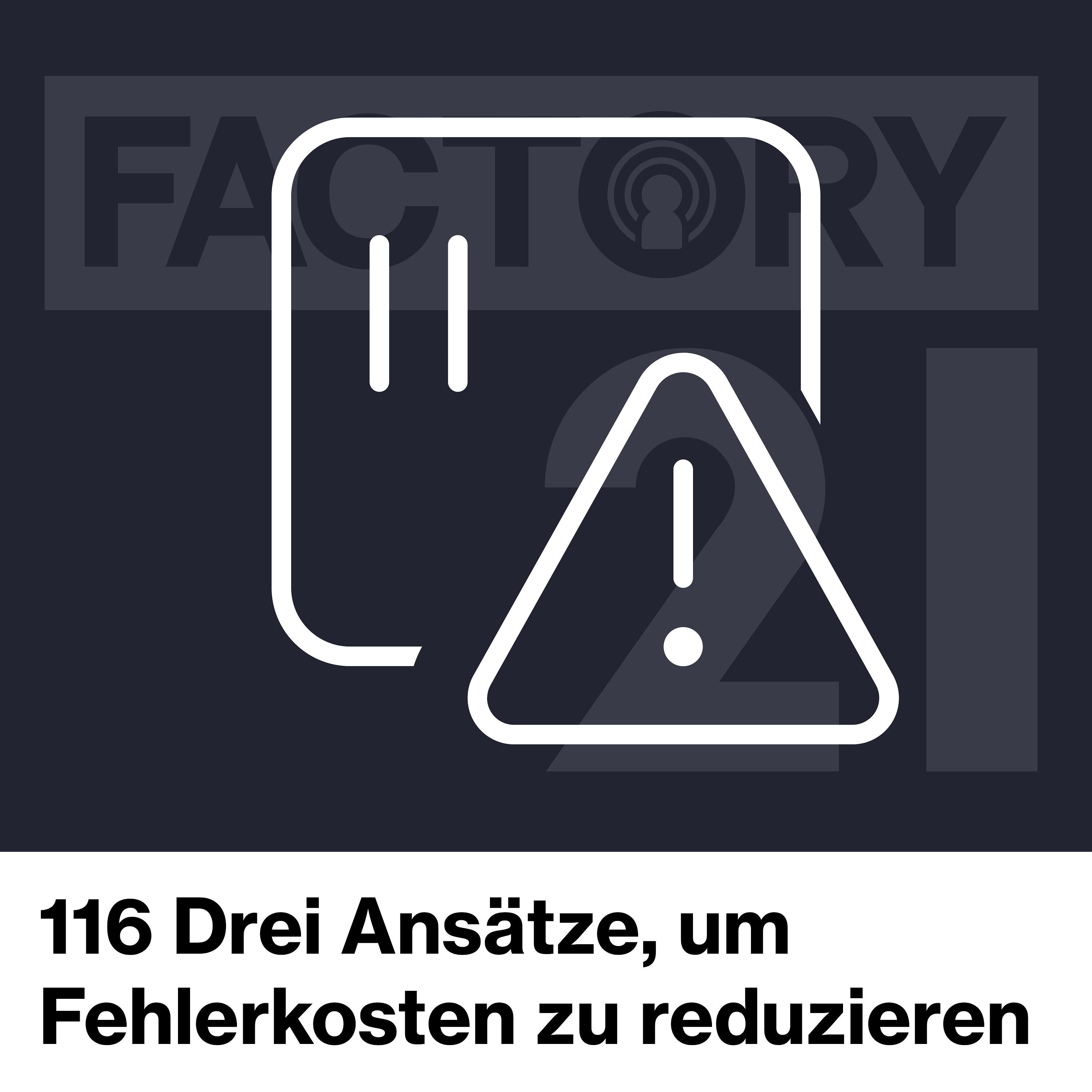 116 Drei Ansätze, um Fehlerkosten wirklich zu reduzieren