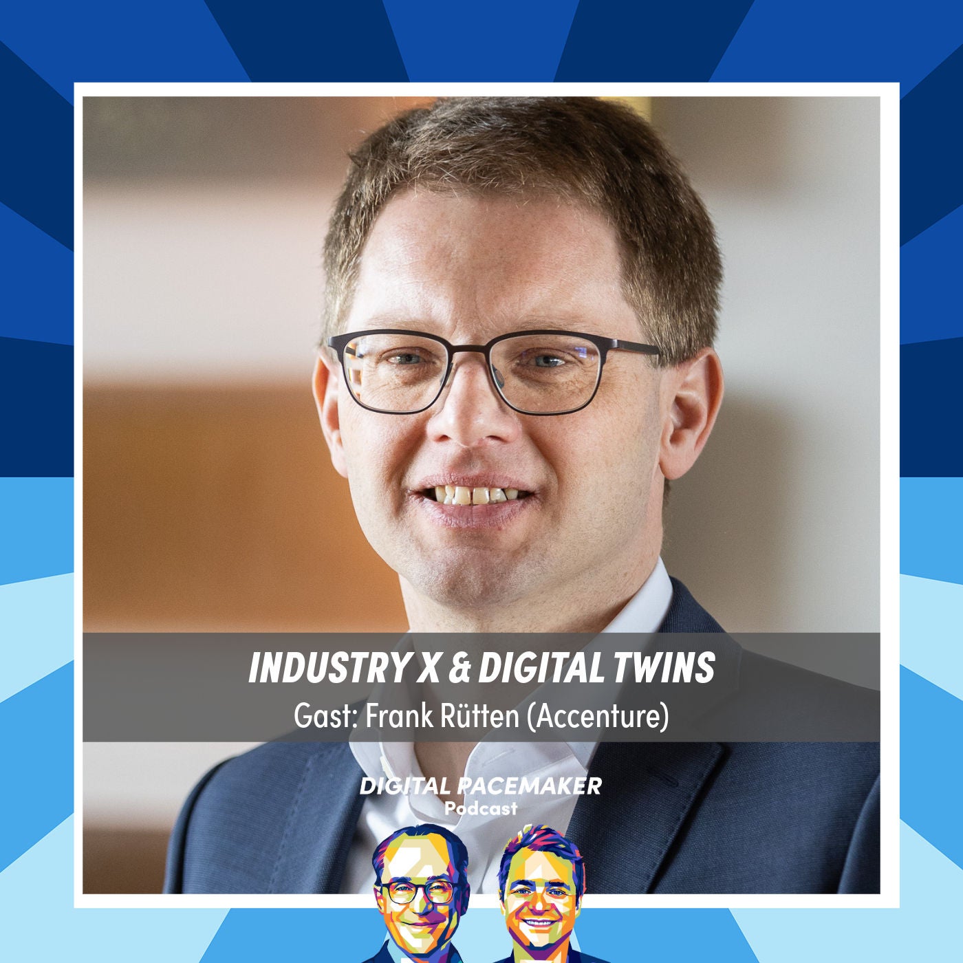 #56 Wie transformiert Industrie X die Produktion? mit Frank Rütten (Accenture)