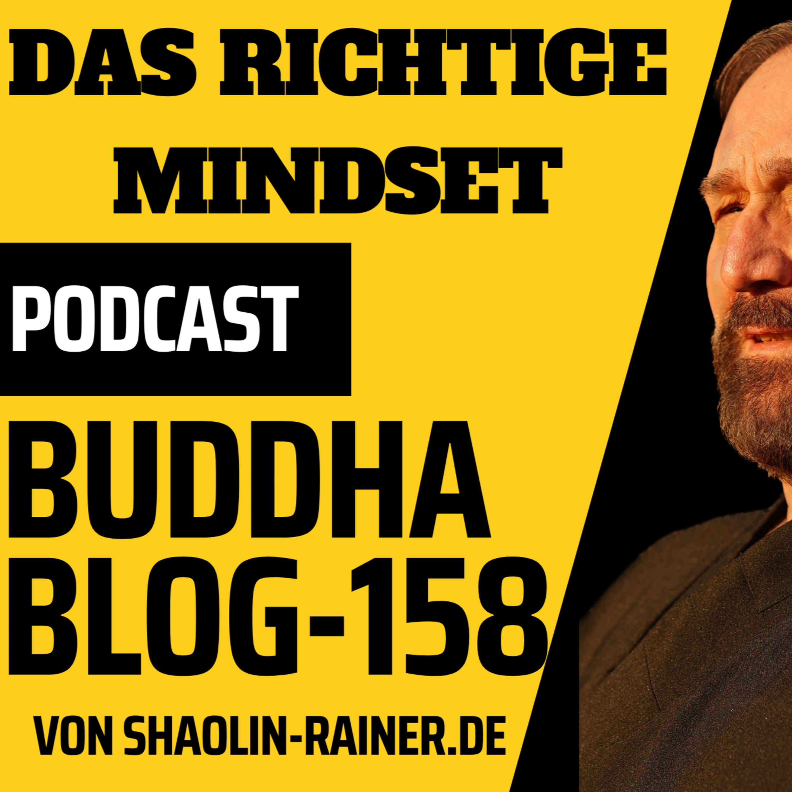 Der grosse Podcast 158-Das richtige Mindset - Buddha-Blog-Podcast-Buddhismus im Alltag