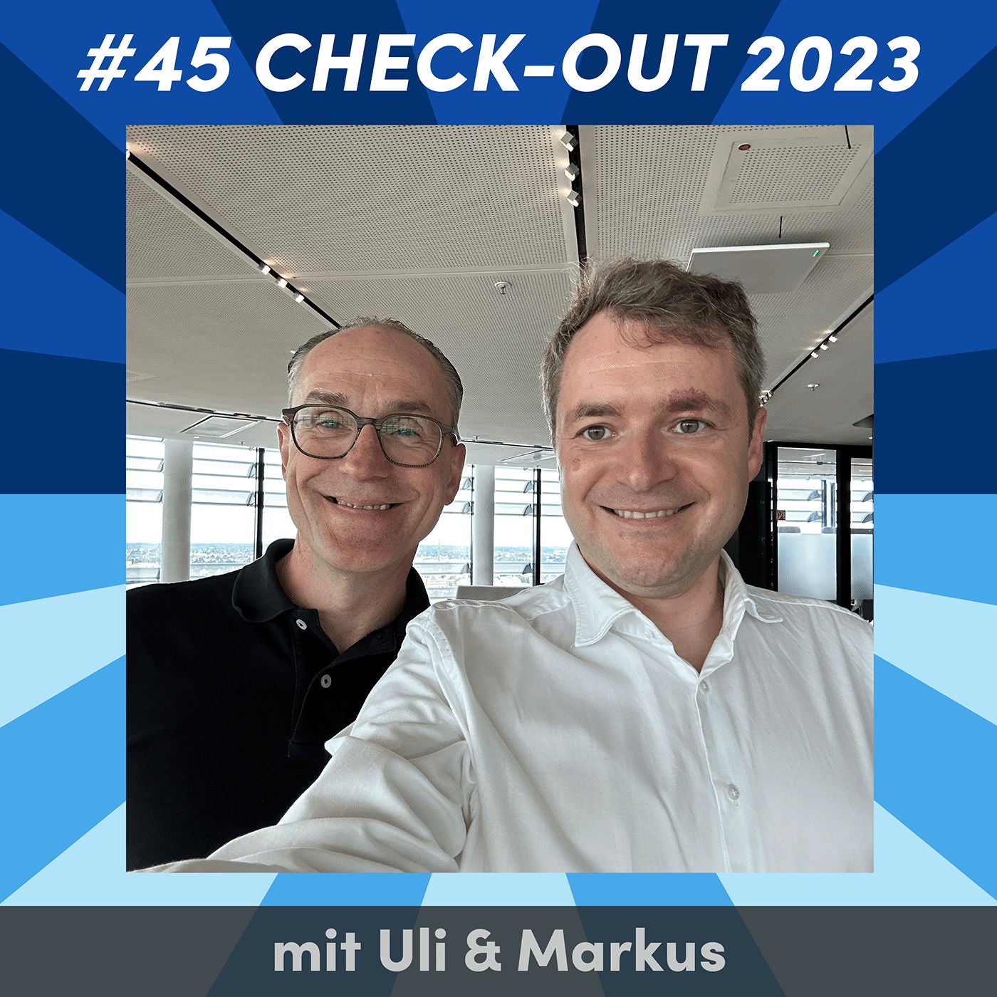 #45 Check-out 2023: Was haben wir im letzten Jahr gelernt? mit Uli & Markus