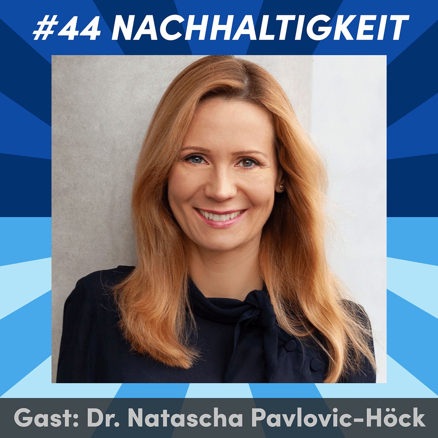 #44 Nachhaltigkeit & Transformation in Unternehmen? mit Dr. Natascha Pavlovic-Höck (Horváth & Partner)