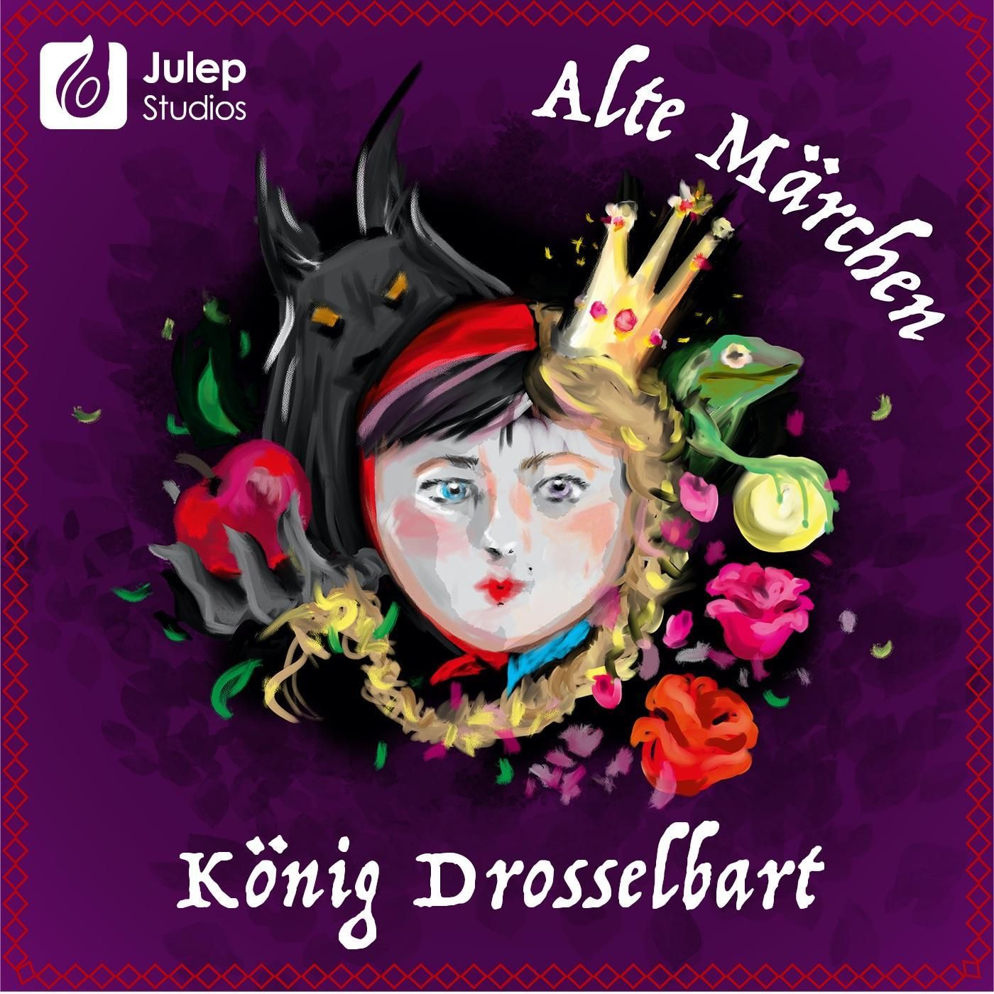 #25 Alte Märchen - König Drosselbart