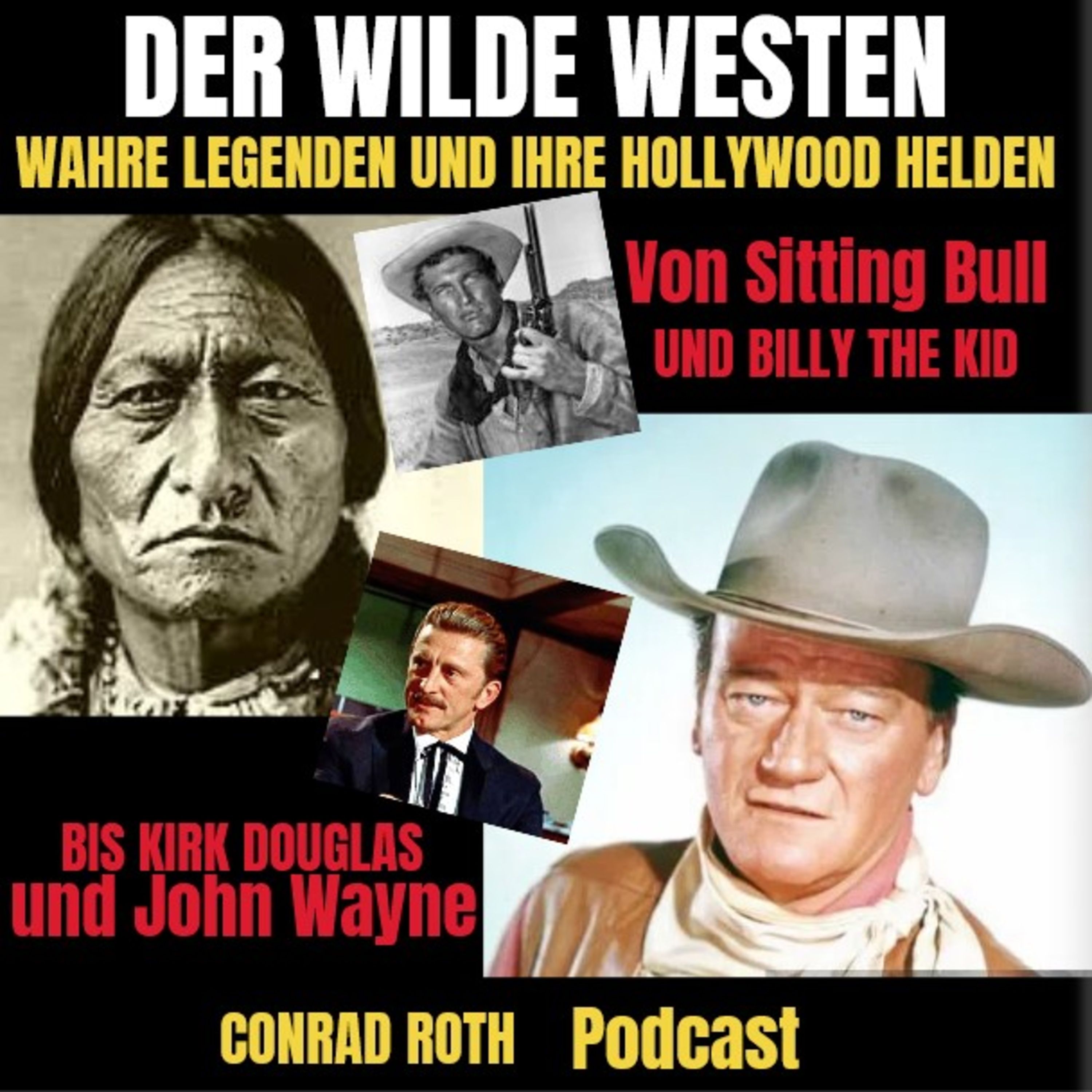 LEGENDEN DES WILDEN WESTENS UND IHRE HOLLYWOOD-HELDEN