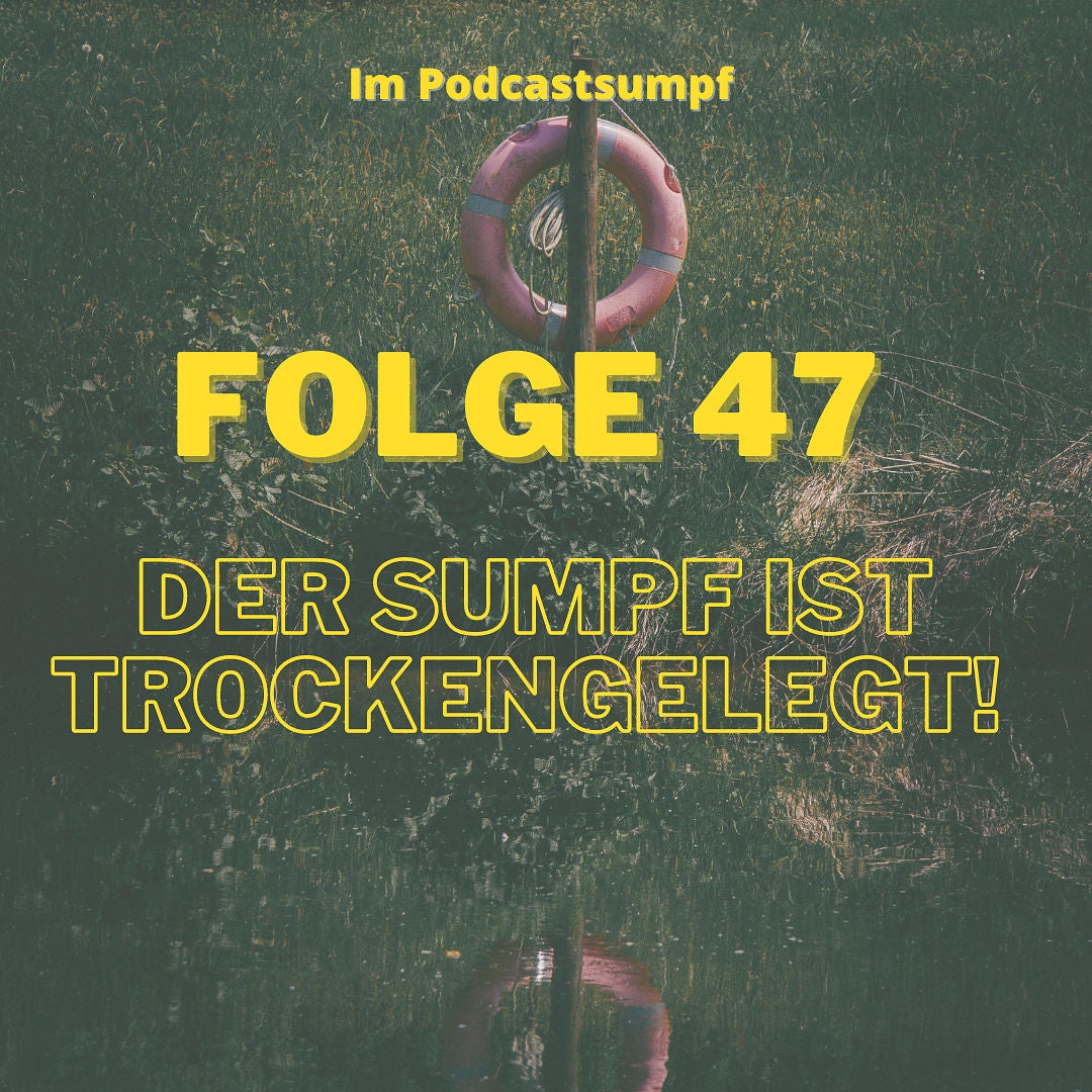 IPS47 - Der Sumpf ist trockengelegt