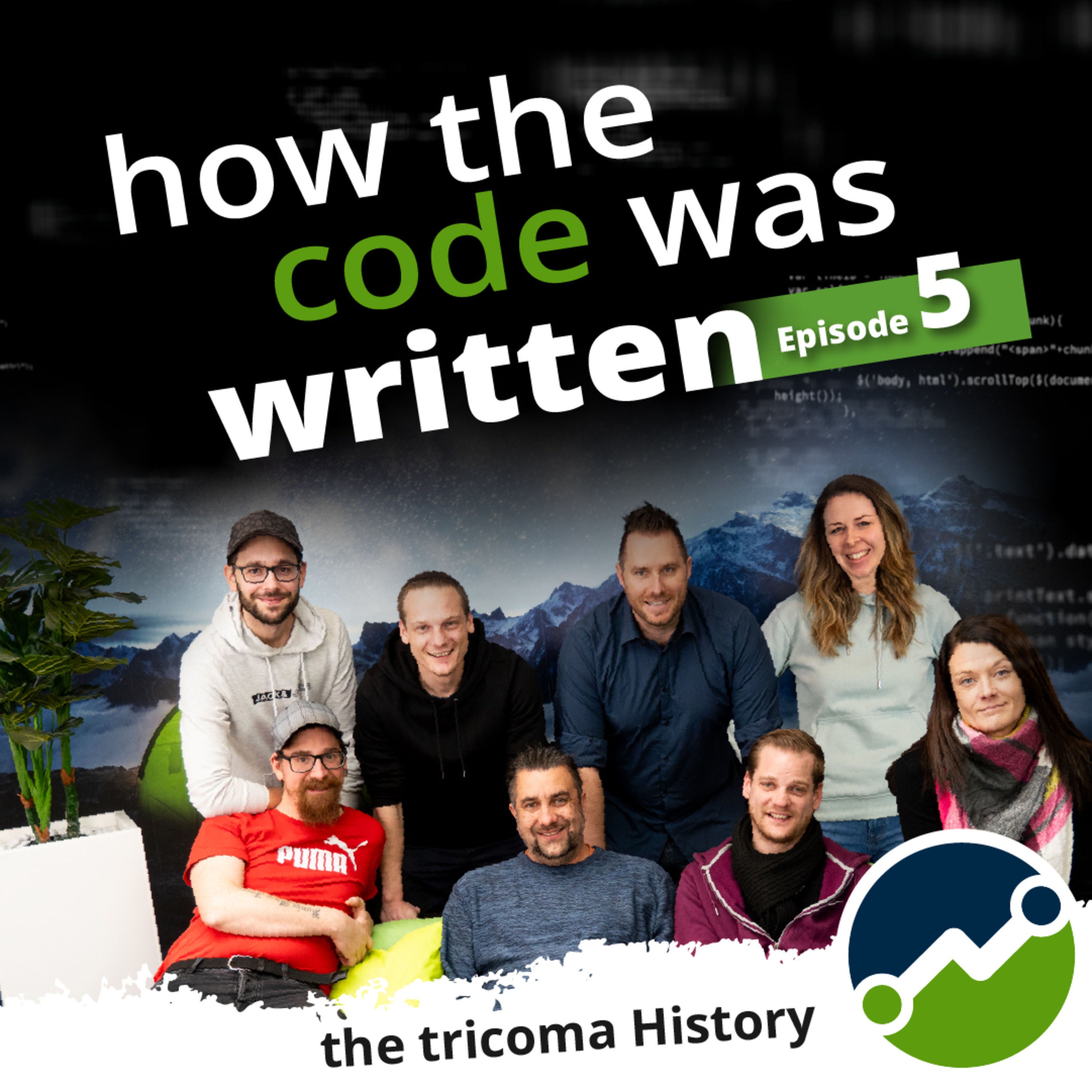 How the code was written - Episode 5 / Die Unternehmensgeschichte von tricoma