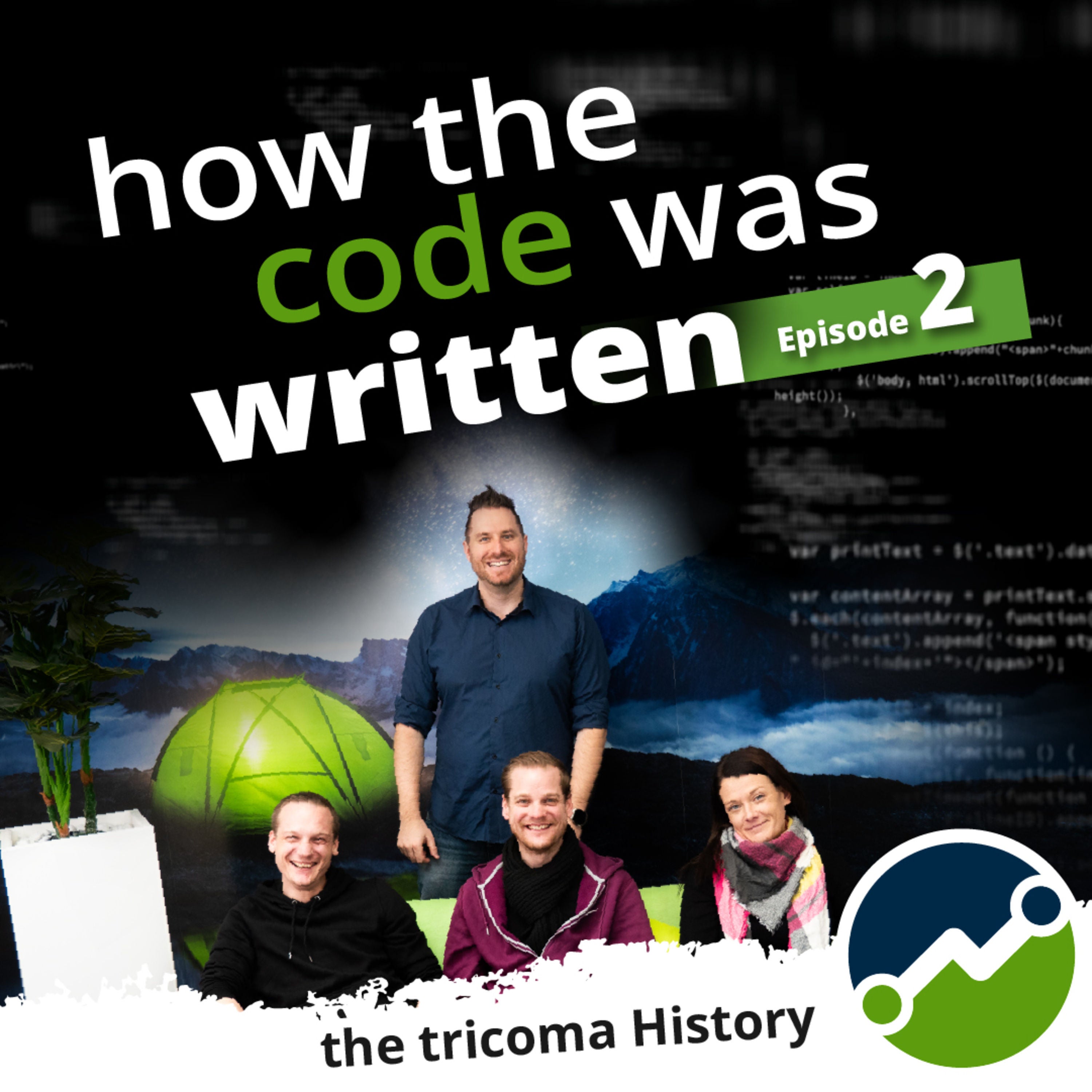How the code was written - Episode 2 / Die Unternehmensgeschichte von tricoma