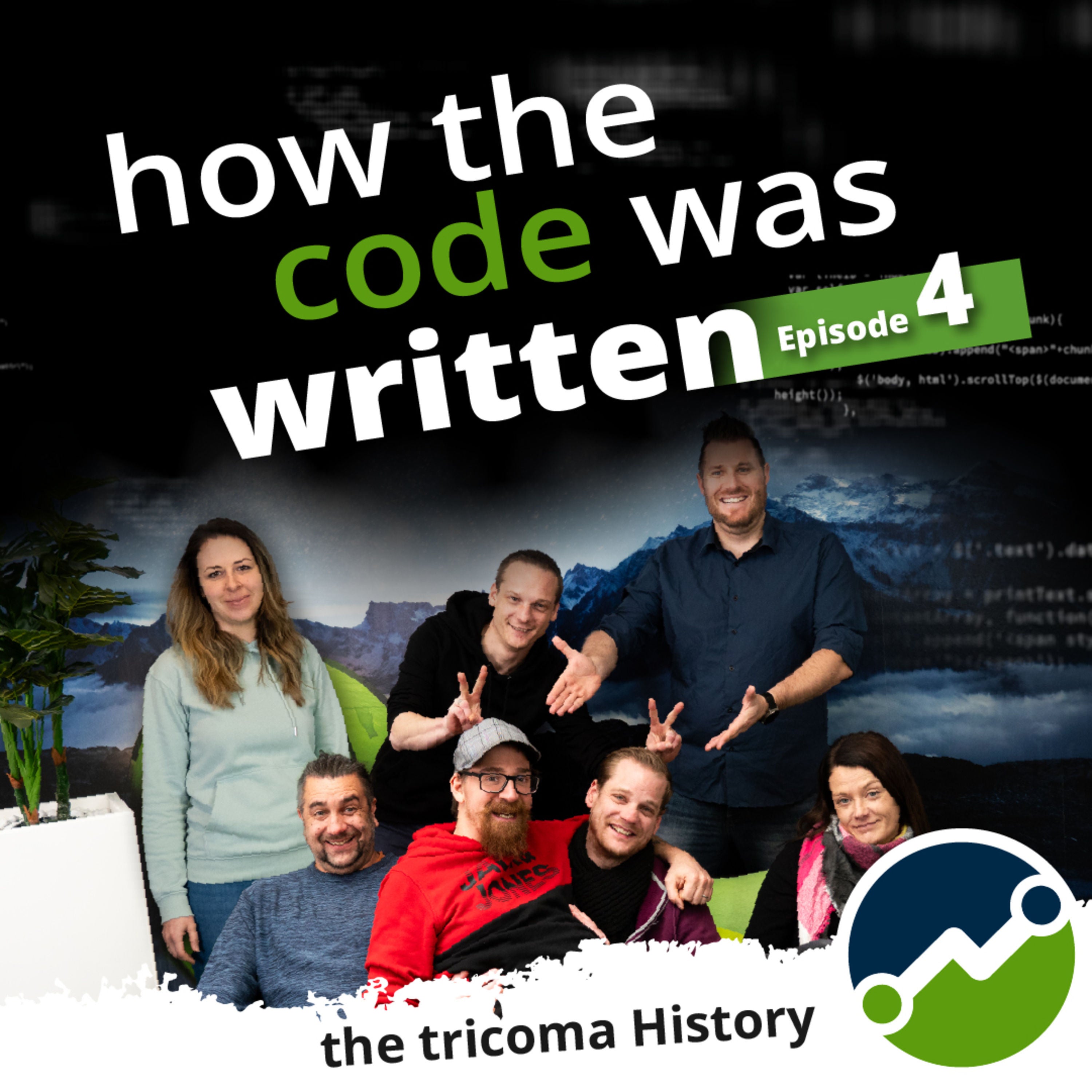 How the code was written - Episode 4 / Die Unternehmensgeschichte von tricoma