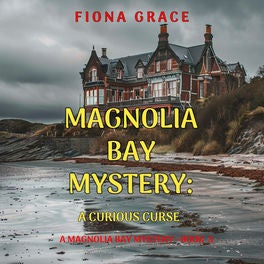 A Curious Curse (A Magnolia Bay Mystery—Book 5)