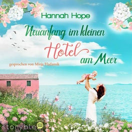 Neuanfang im kleinen Hotel am Meer