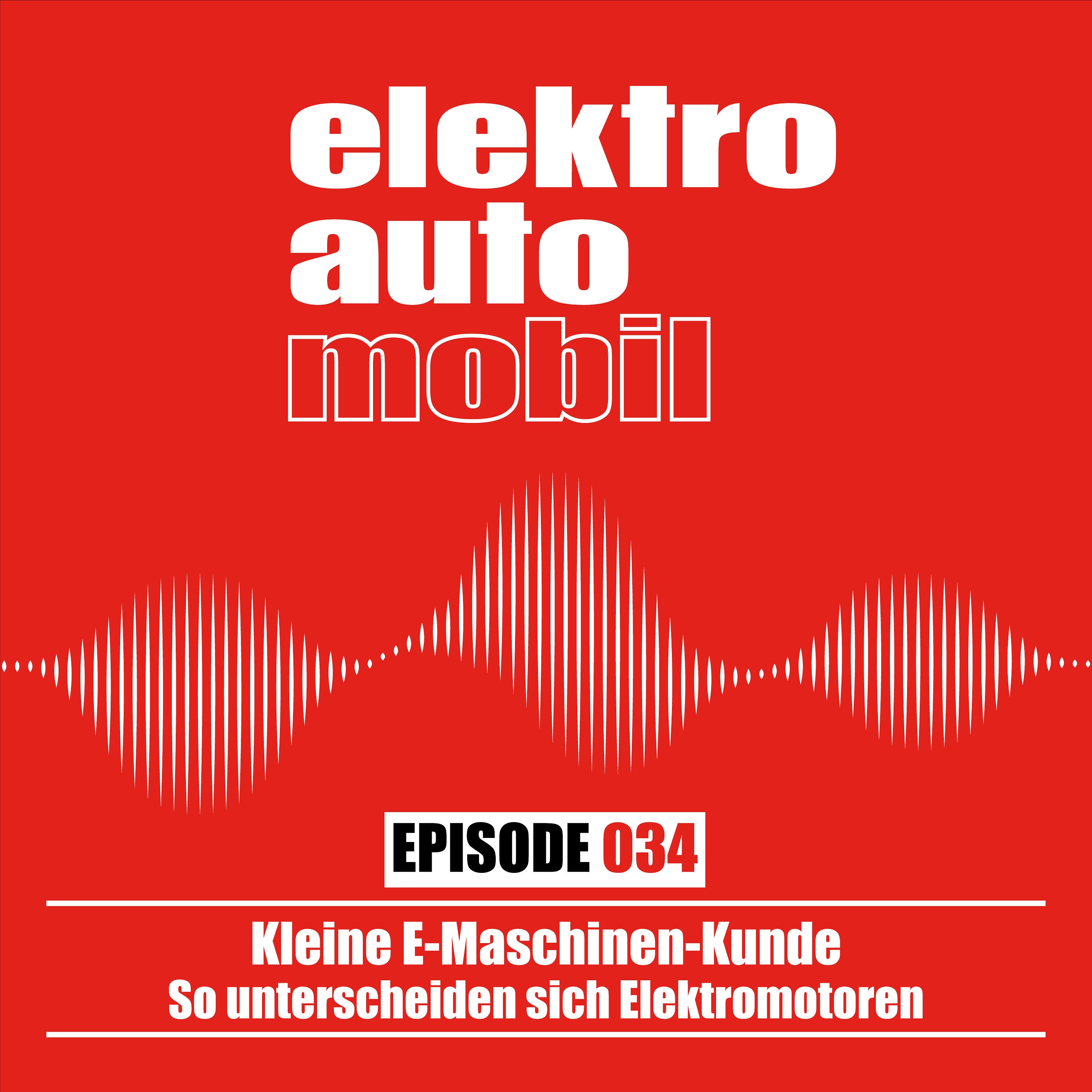 EAM 034: Kleine E-Maschinen-Kunde