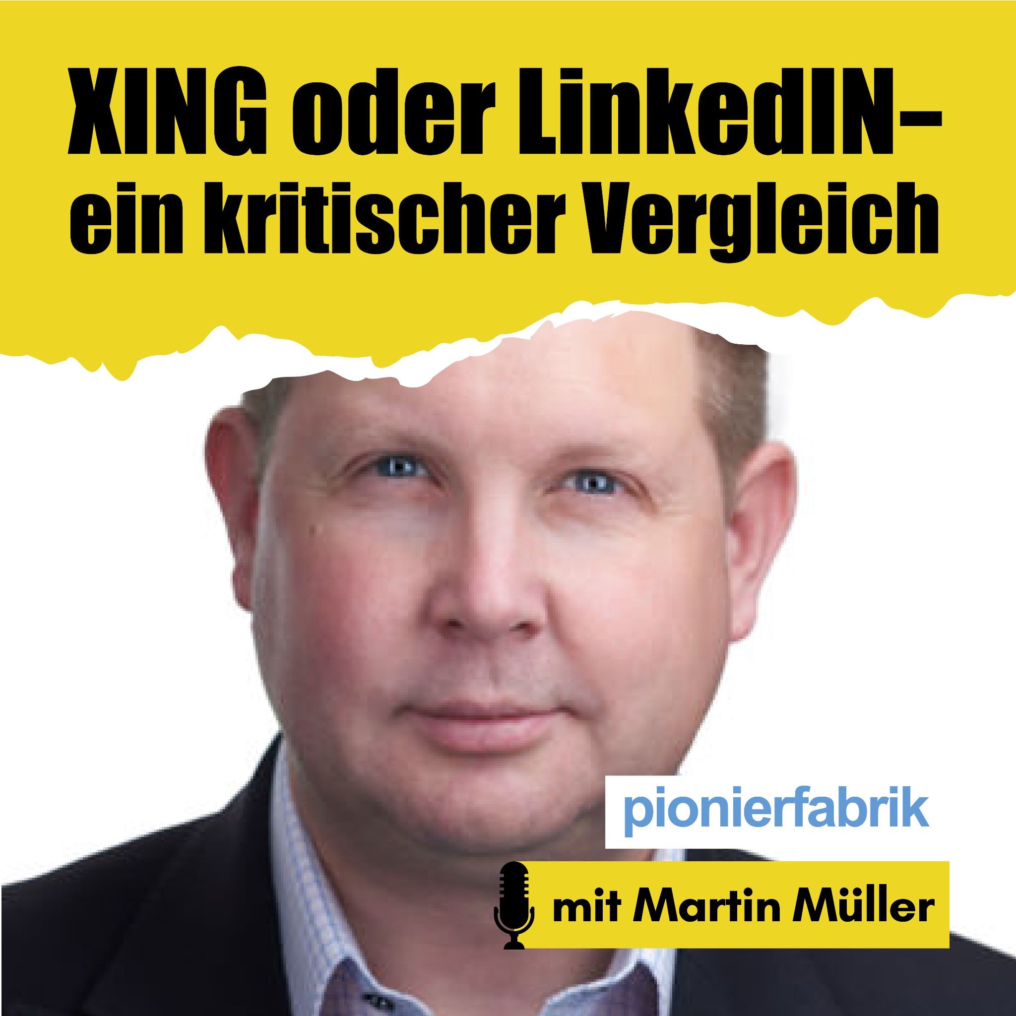 EP 03 | Xing oder LinkedIn - ein kritischer Vergleich