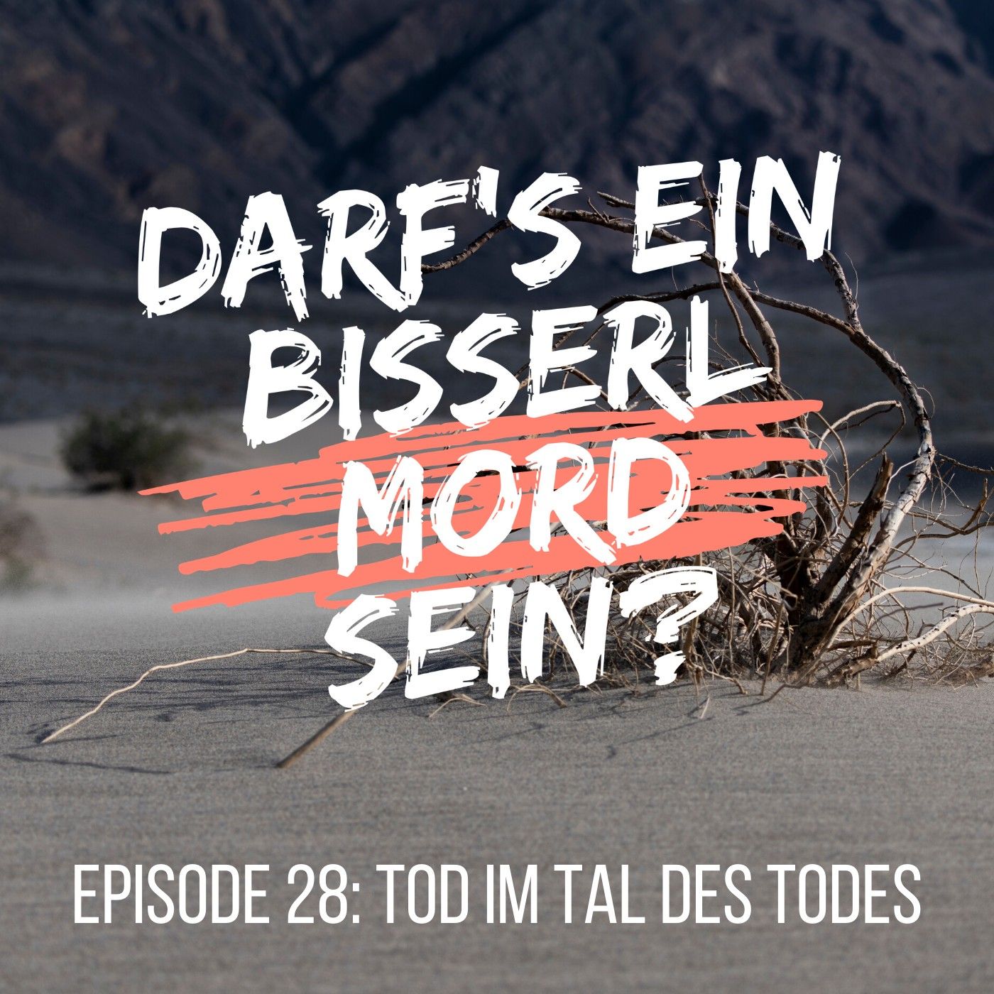 Episode 28: Tod im Tal des Todes