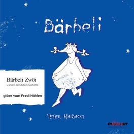 Bärbeli zwöi: Berndeutsche Geschichten