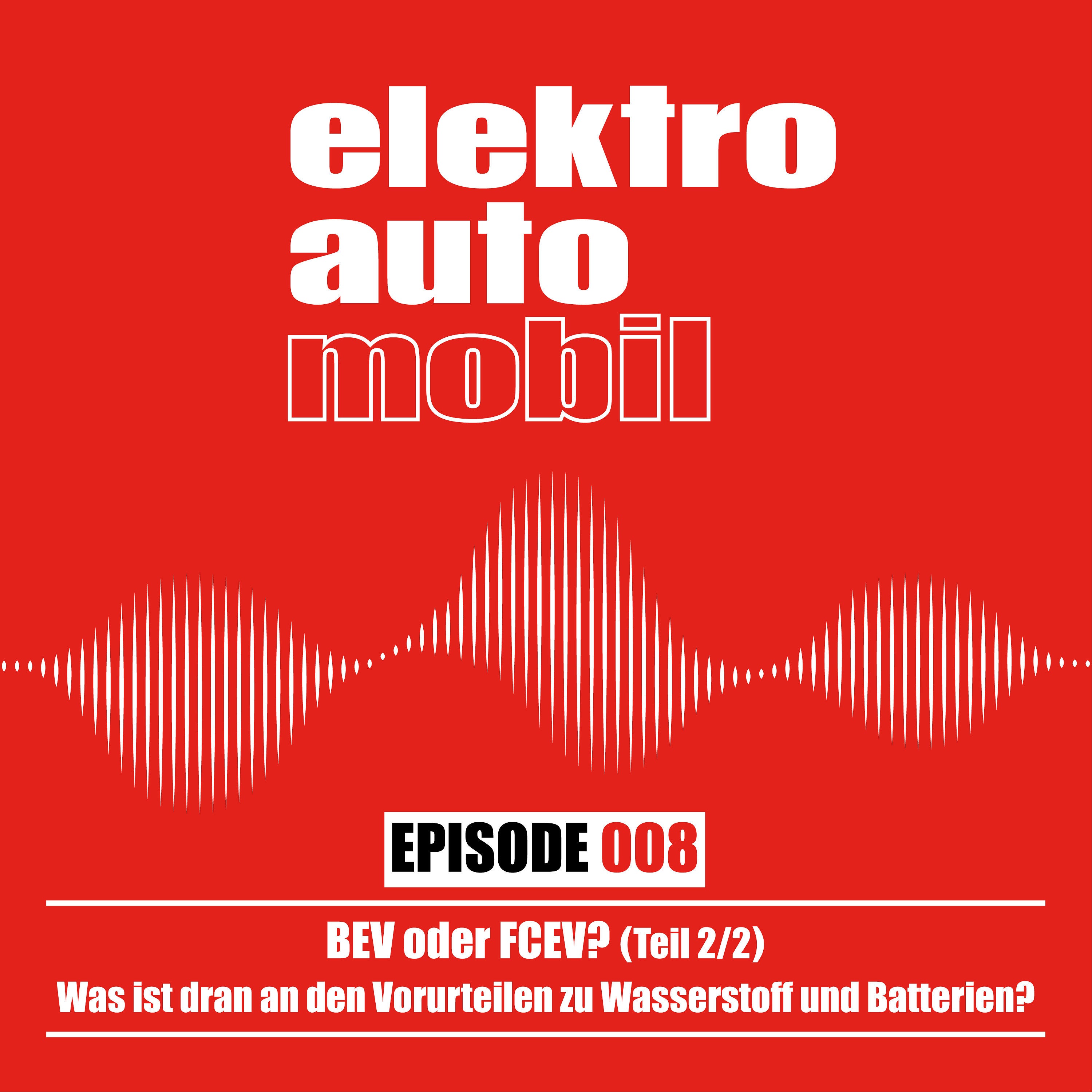 EAM 008: BEV oder FCEV? (Teil 2/2)