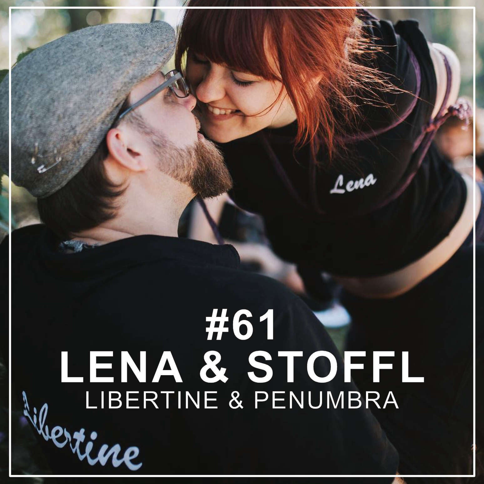 Stoffl & Lena - Libertine & Penumbra