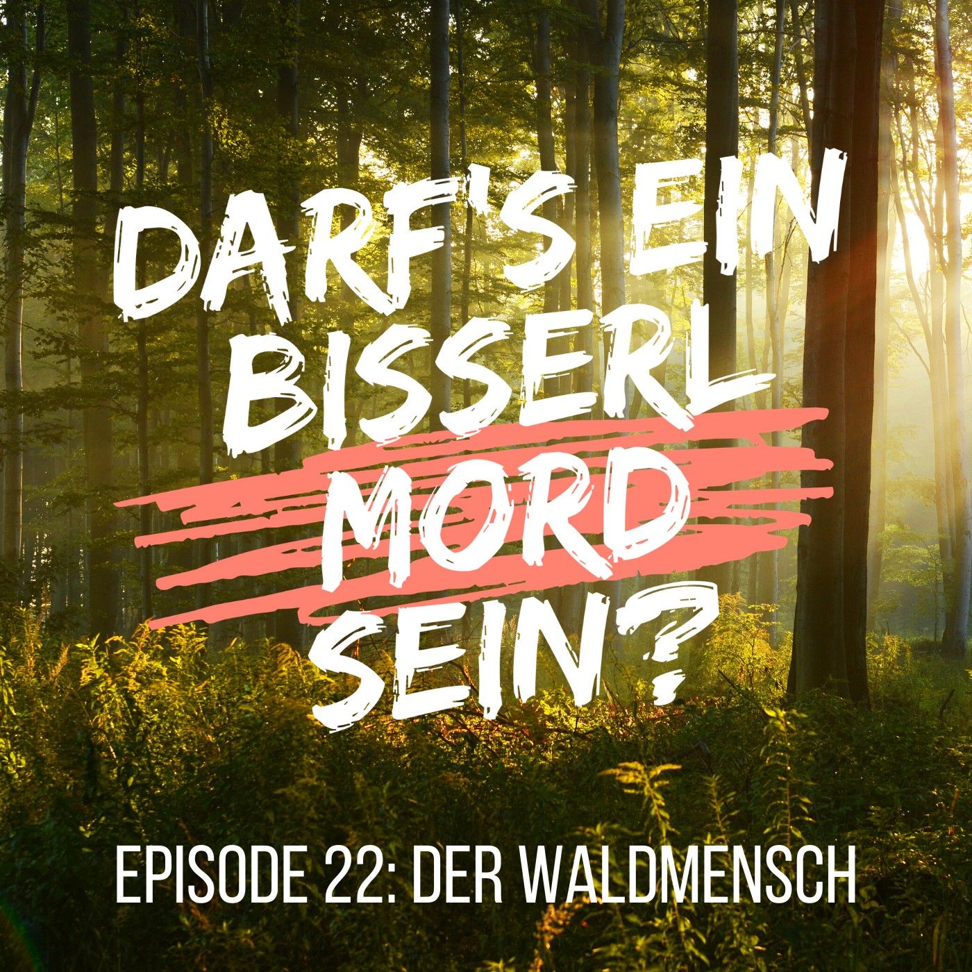 Episode 22: Der Waldmensch