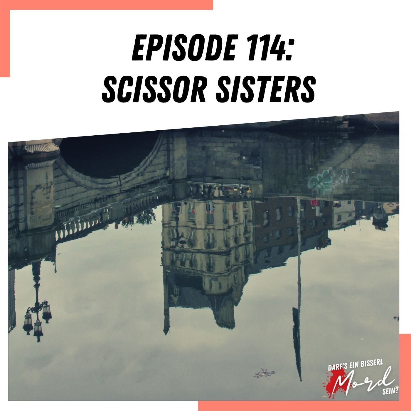 Episode 114: Die Scissor Sisters