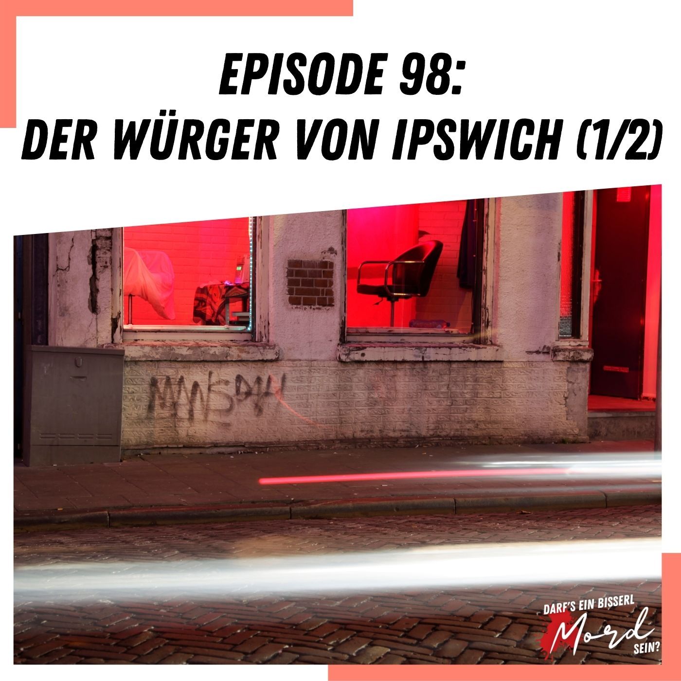 Episode 98: Der Würger von Ipswich - Teil 1