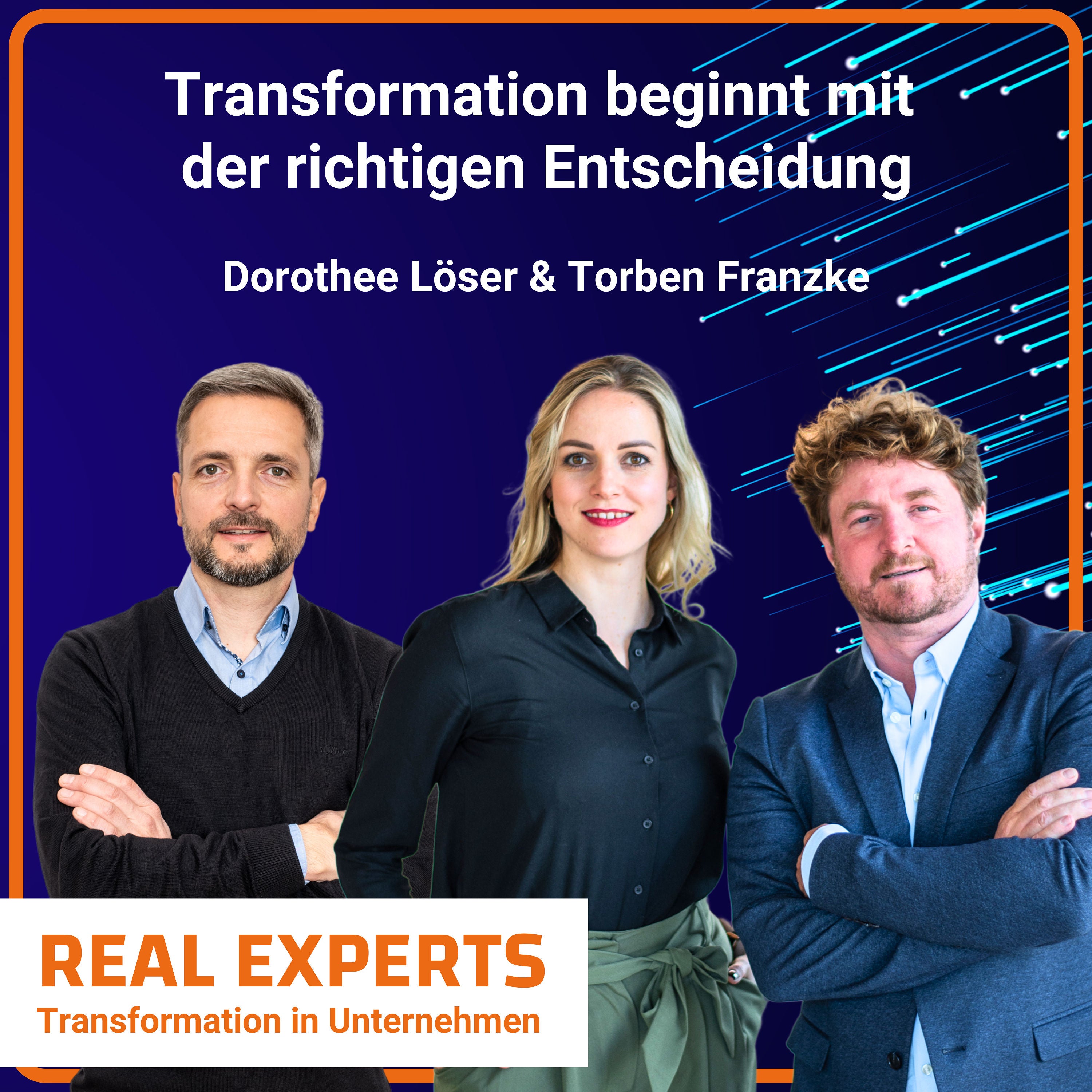 #7 Transformation beginnt mit der richtigen Entscheidung | Dorothee Löser & Torben Franzke