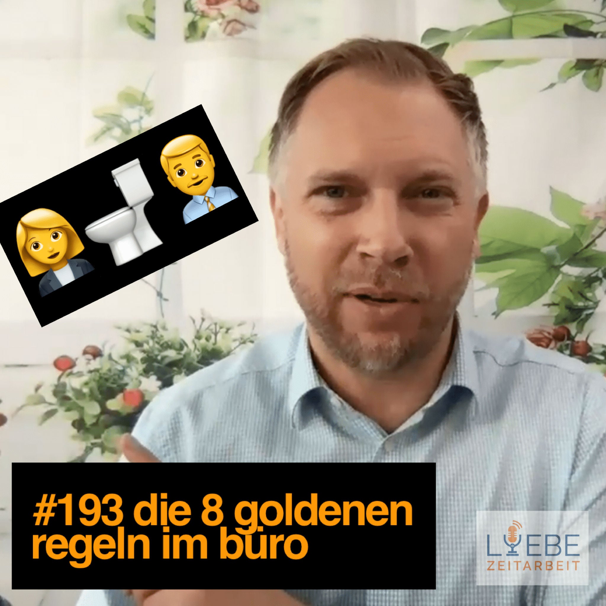 #193 Die 8 goldenen Regeln im Büro