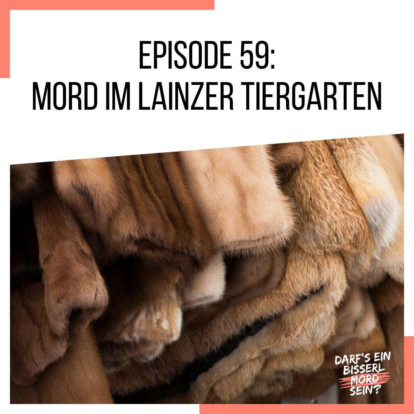 Episode 59: Mord im Lainzer Tiergarten
