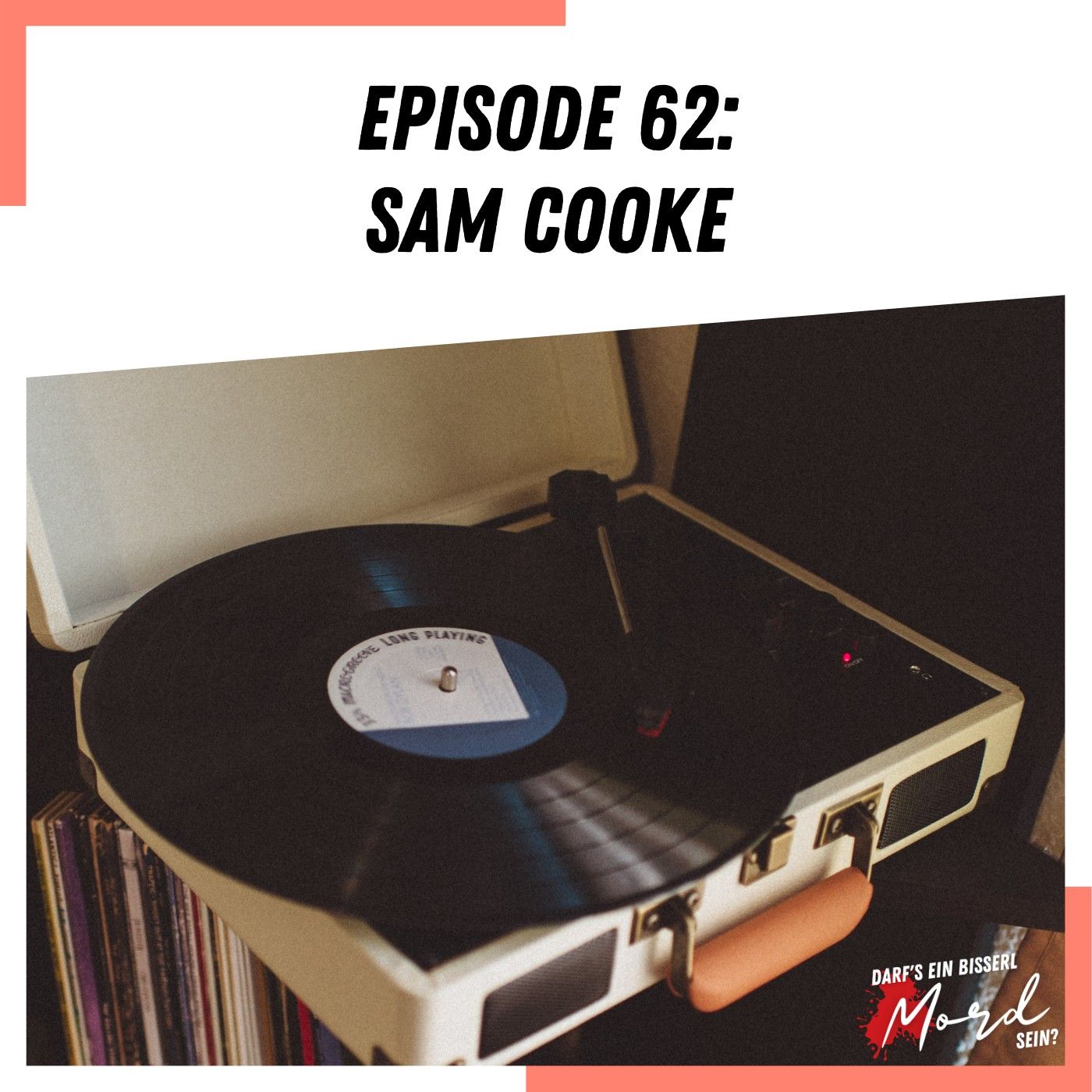 Episode 62: Sam Cooke - ein gerechtfertigter Mord?