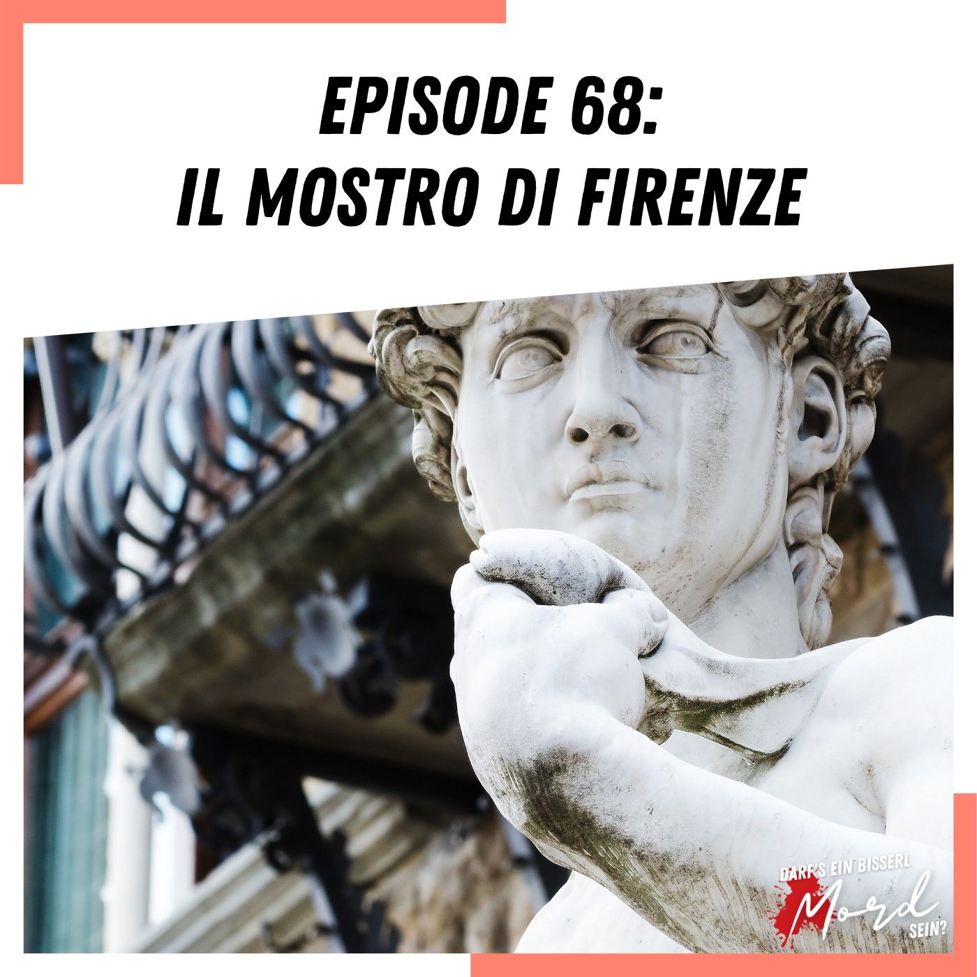 Episode 68: Il Mostro di Firenze - UNGELÖST