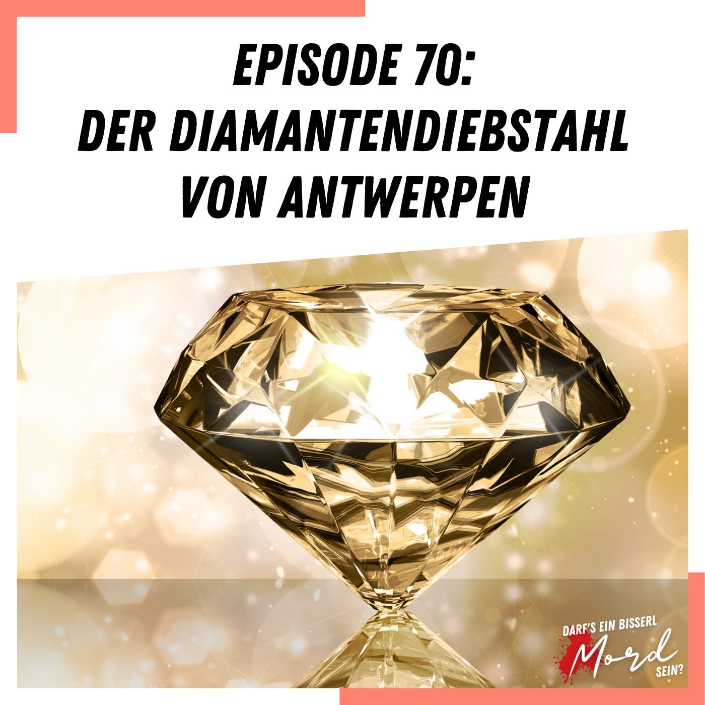 Episode 70: Der Diamantendiebstahl von Antwerpen