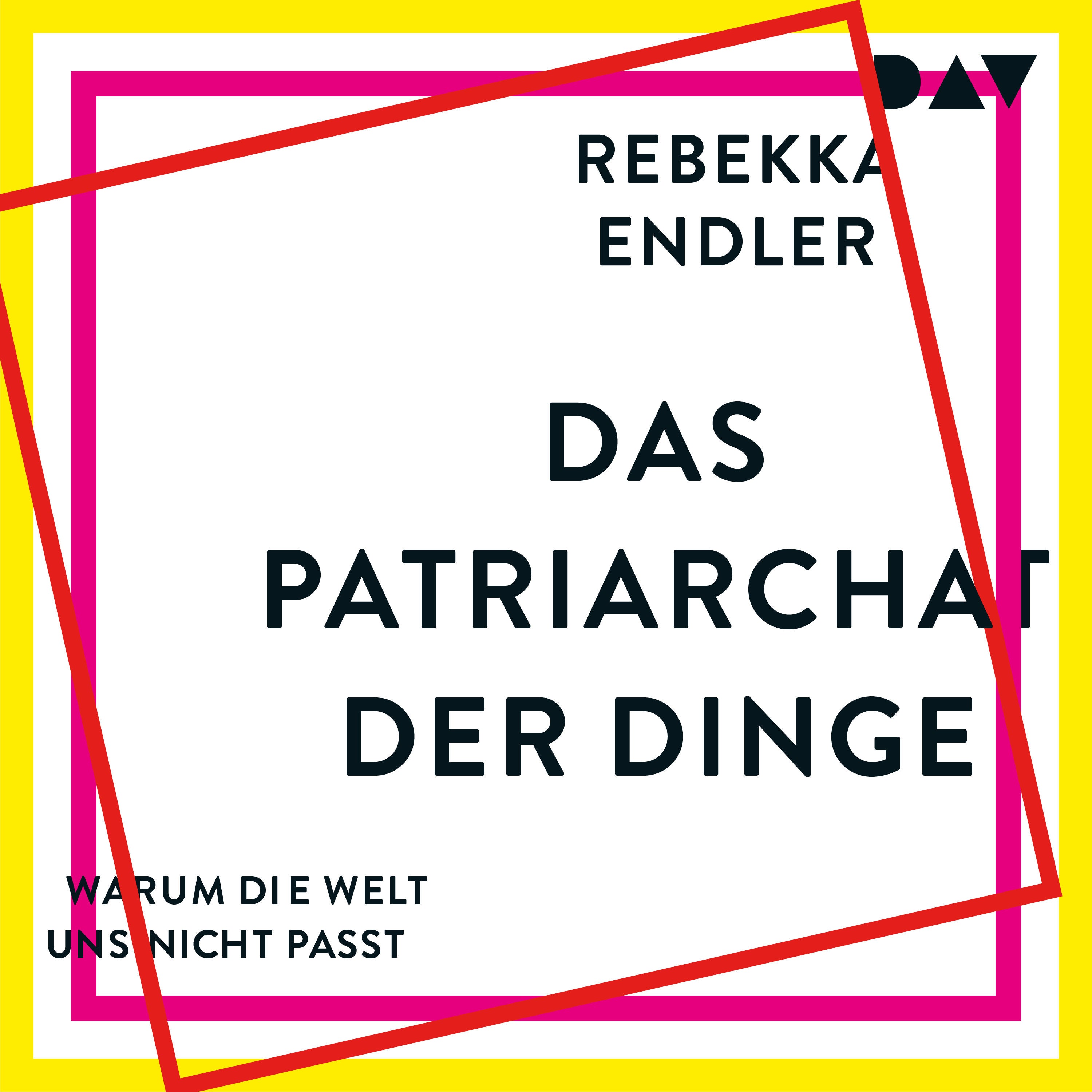 Das Patriarchat der Dinge