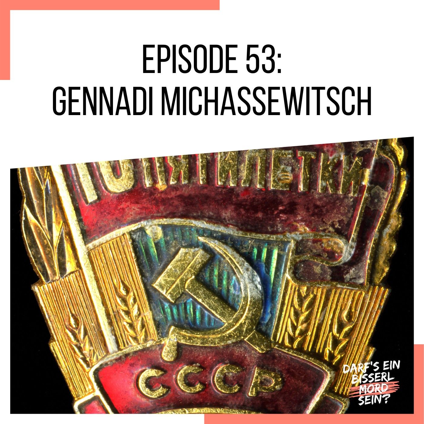 Episode 53: Gennadi Michassewitsch