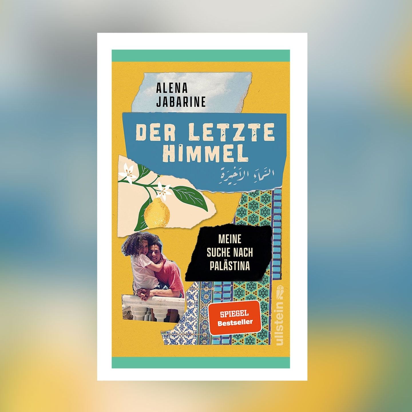 Alena Jabarine – Der letzte Himmel. Meine Suche nach Palästina