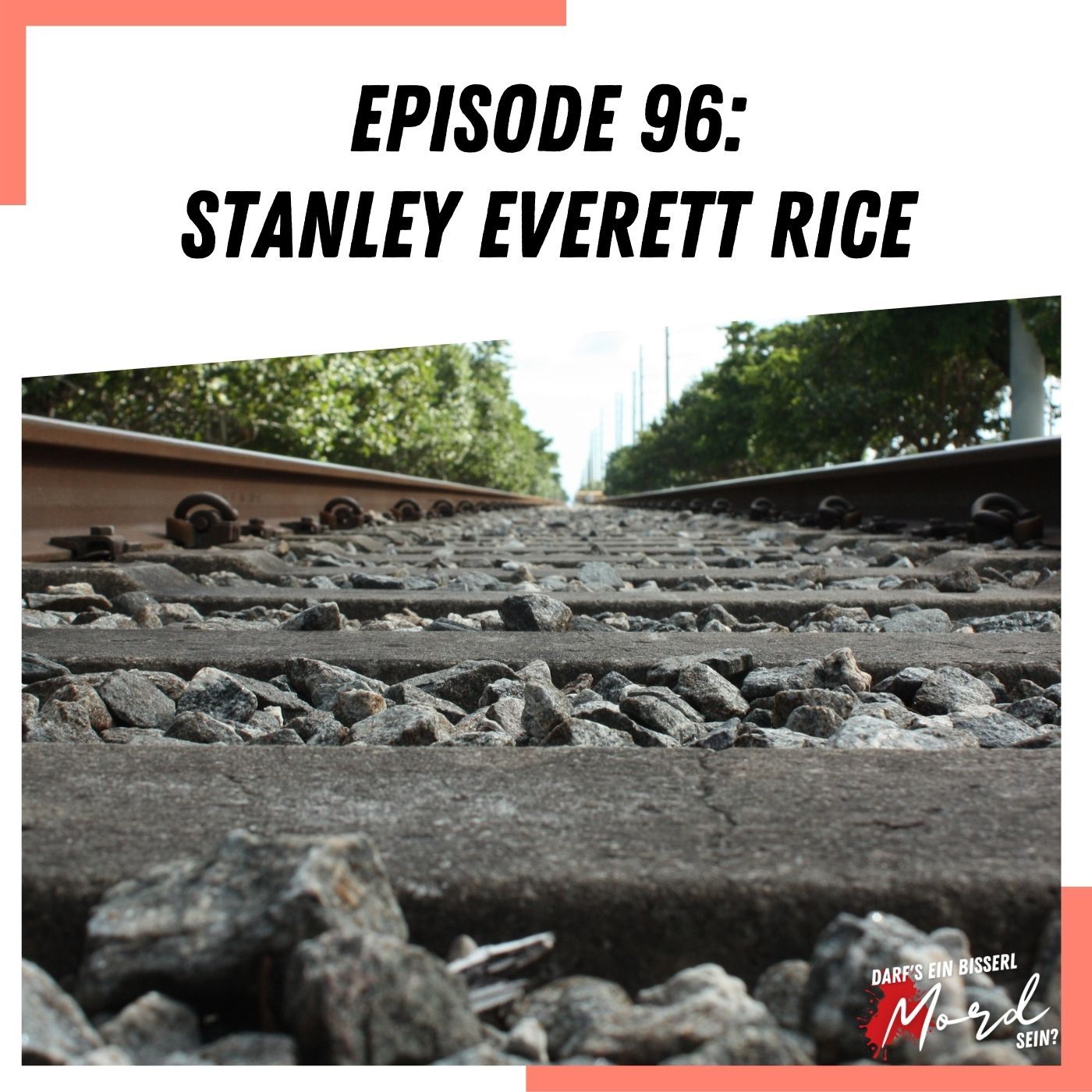 Episode 96: Stanley Everett Rice