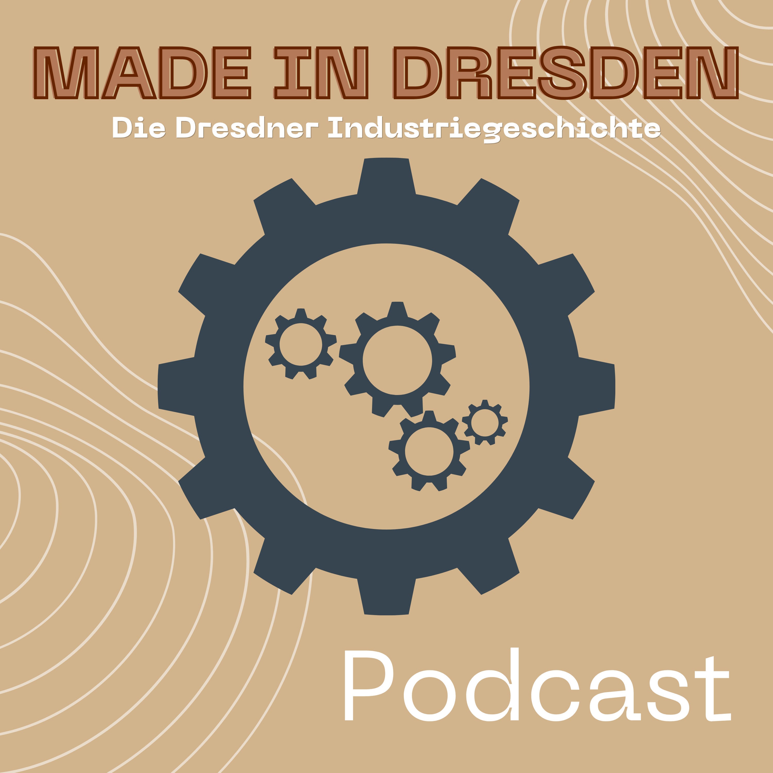 Made in Dresden - die Dresdner Industriegeschichte