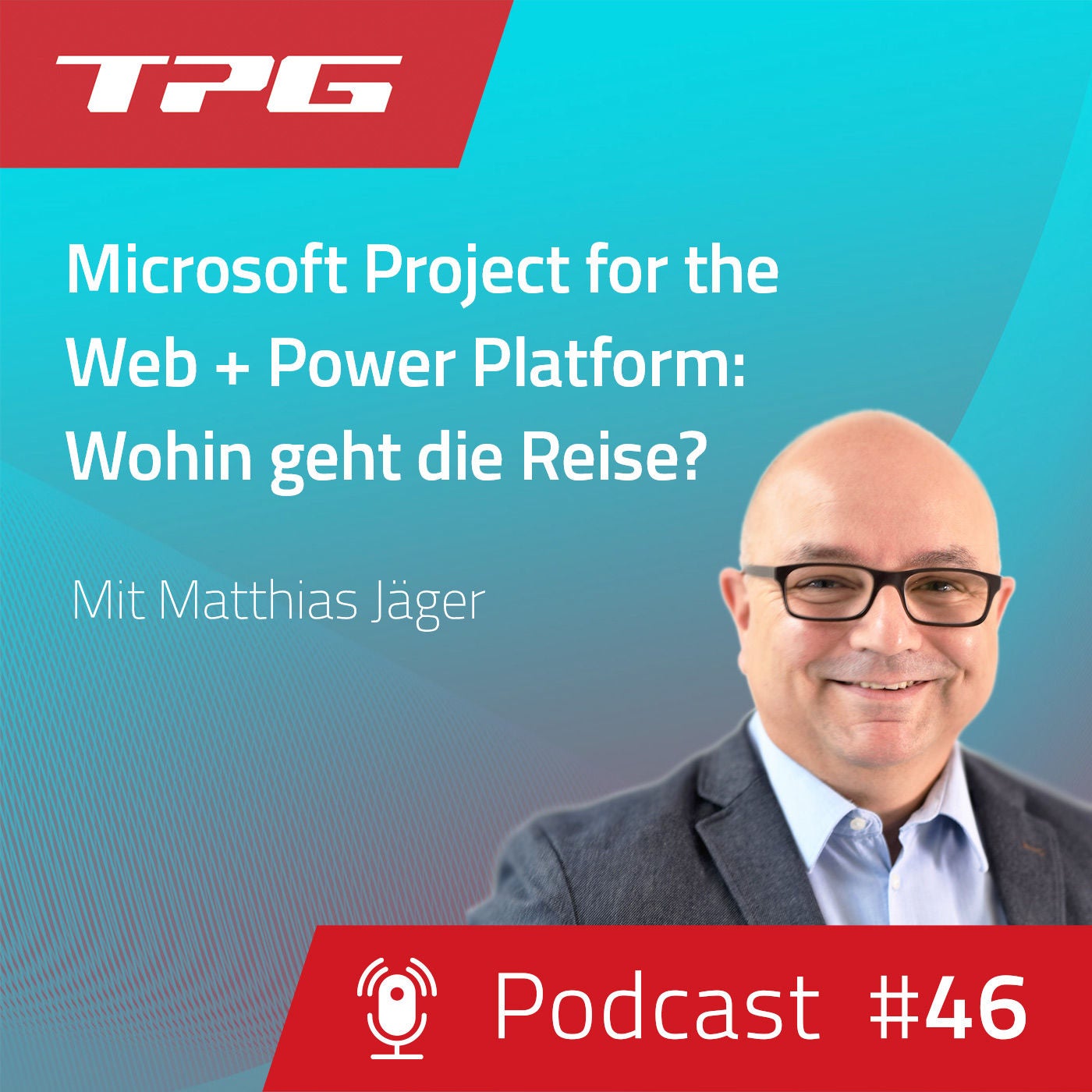 #46 Microsoft Project for the Web und die Power Platform – wohin geht die Reise?