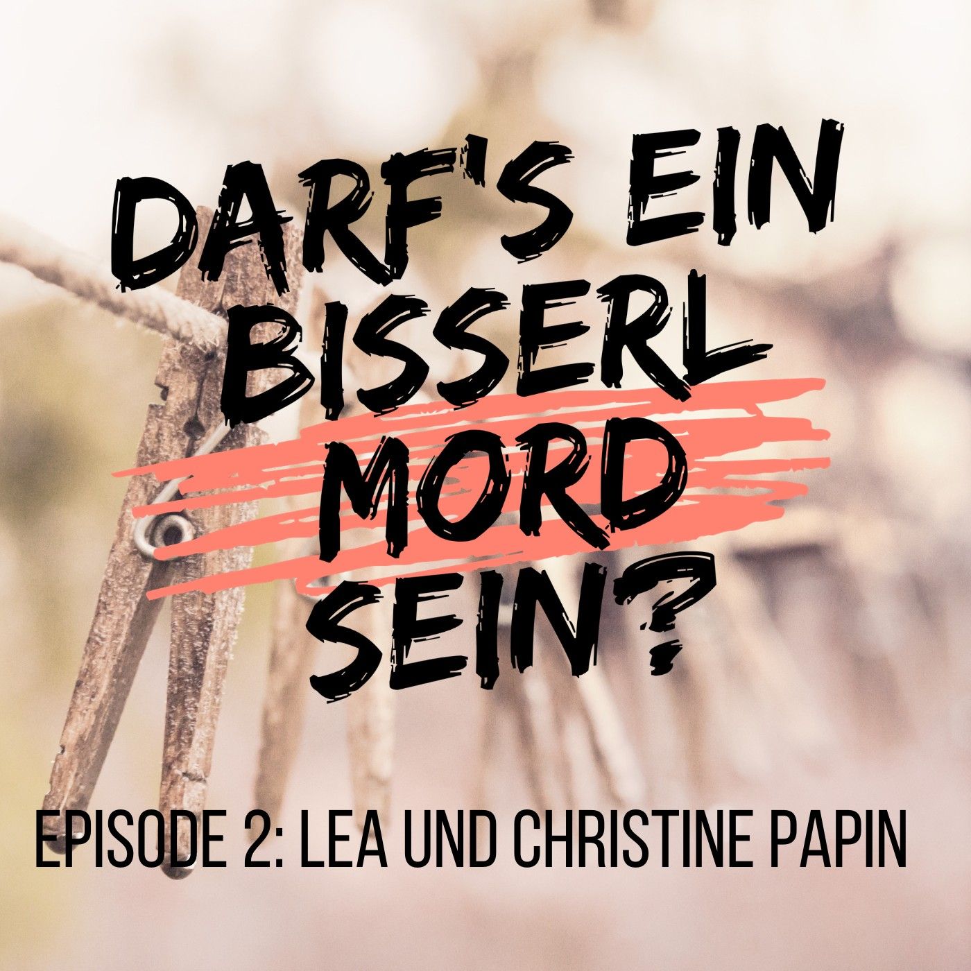 Episode 2: Lea und Christine Papin