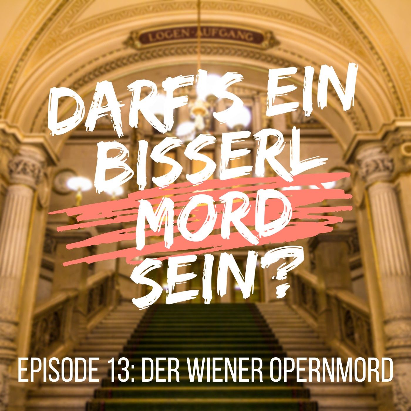 Episode 13: Der Wiener Opernmord