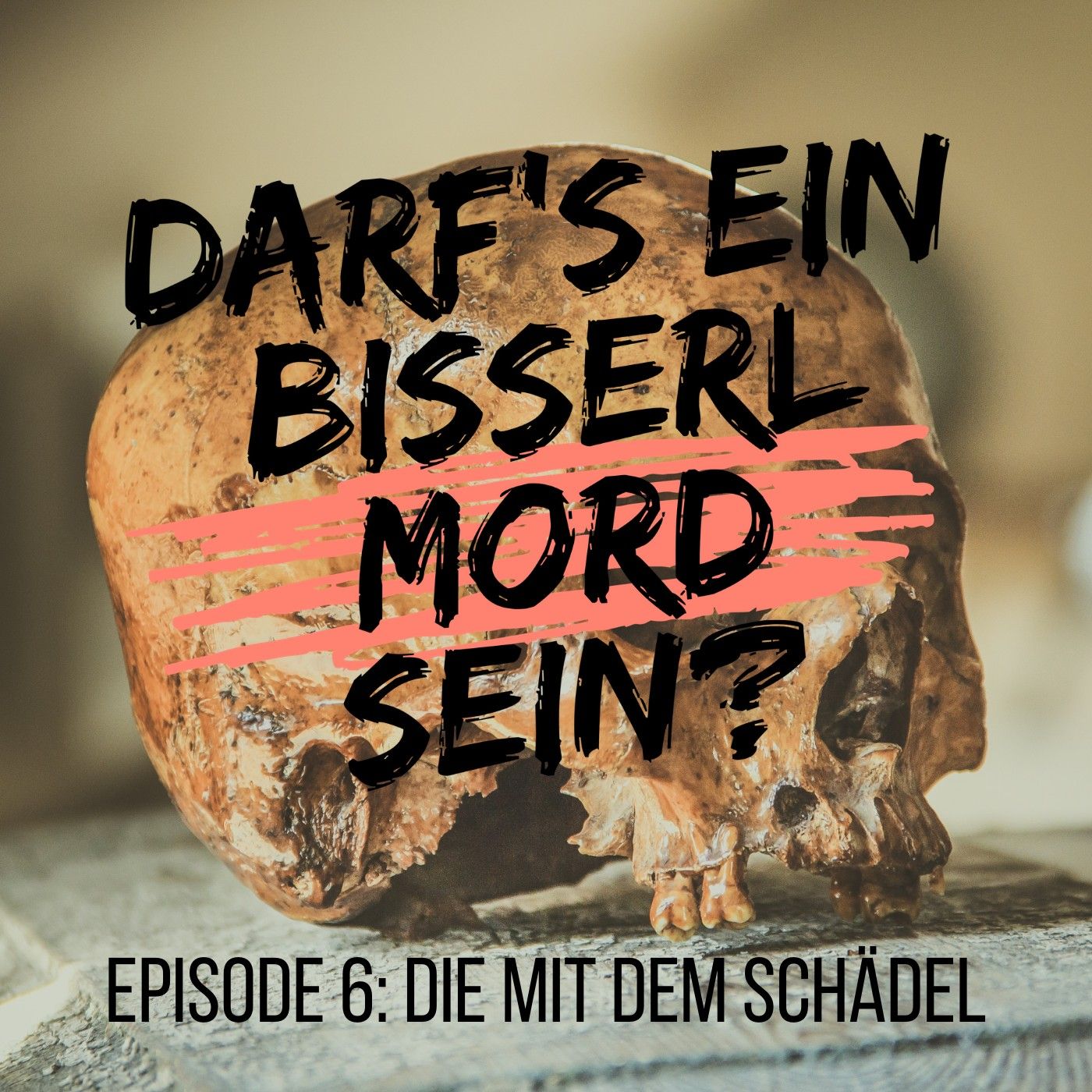 Episode 6: Die mit dem Schädel
