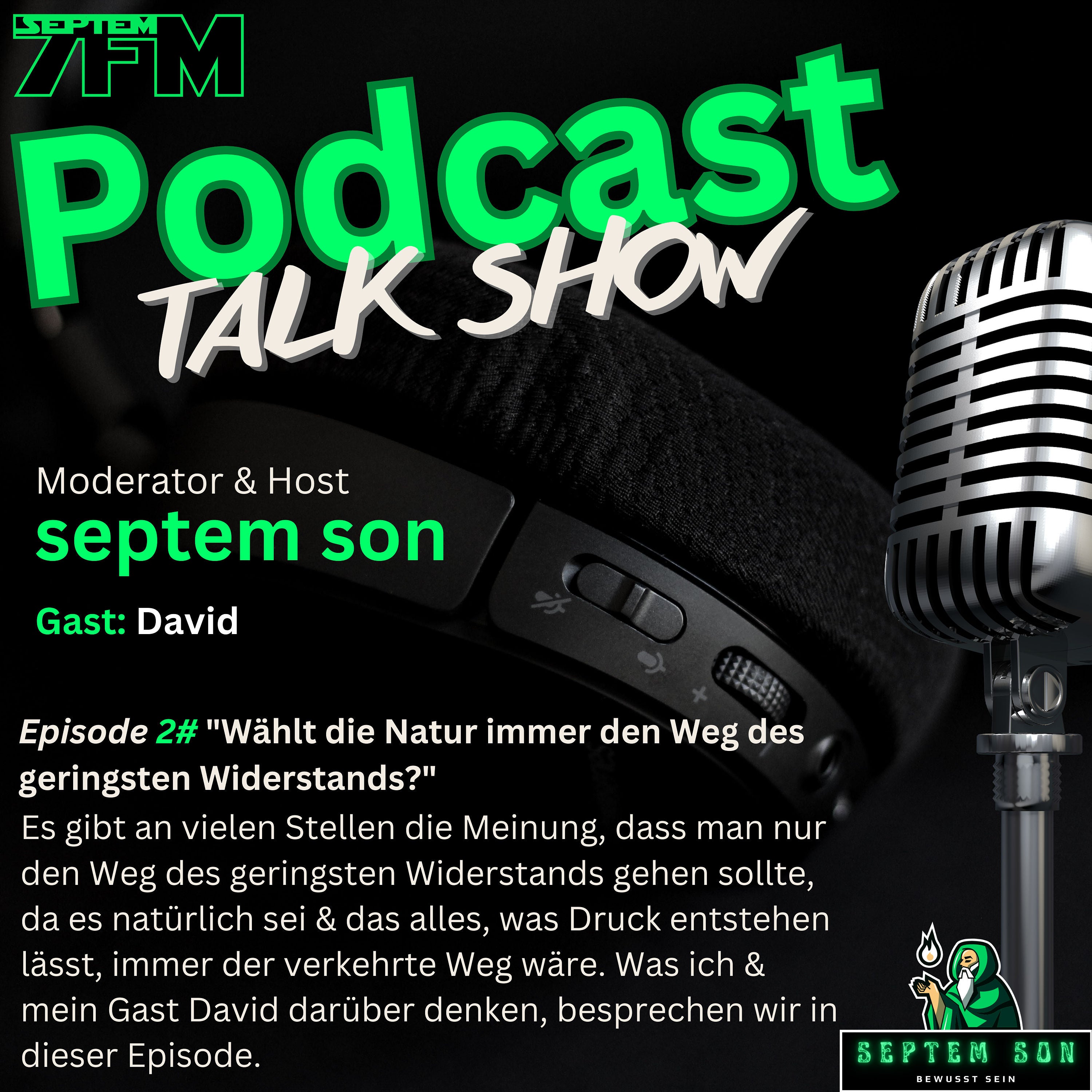 septemFM - Episode 2 - Wählt die Natur immer den Weg des geringsten Widerstands?