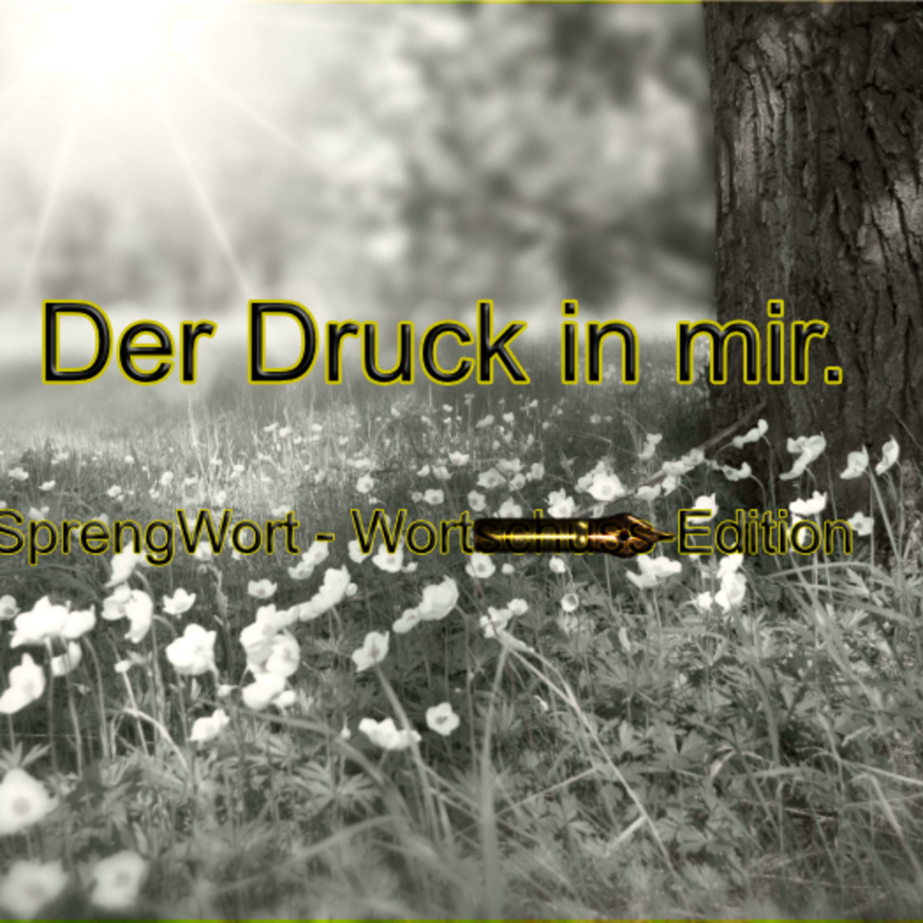 Der Druck in mir - Der Wortschuss zum Montag