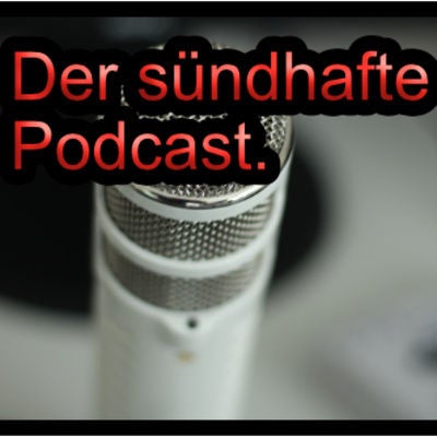 Der sündhafte Podcast - Der Wortschuss zum Montag.
