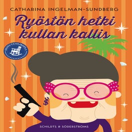 Ryöstön hetki kullan kallis
