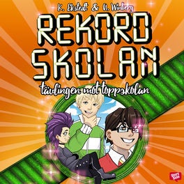 Rekordskolan 3: Tävlingen mot toppskolan