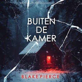 Buiten de Kamer (Een Isla Rivers FBI-Suspensethriller - Boek 1)