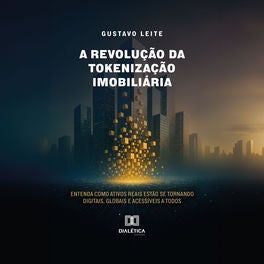 A Revolução da Tokenização Imobiliária