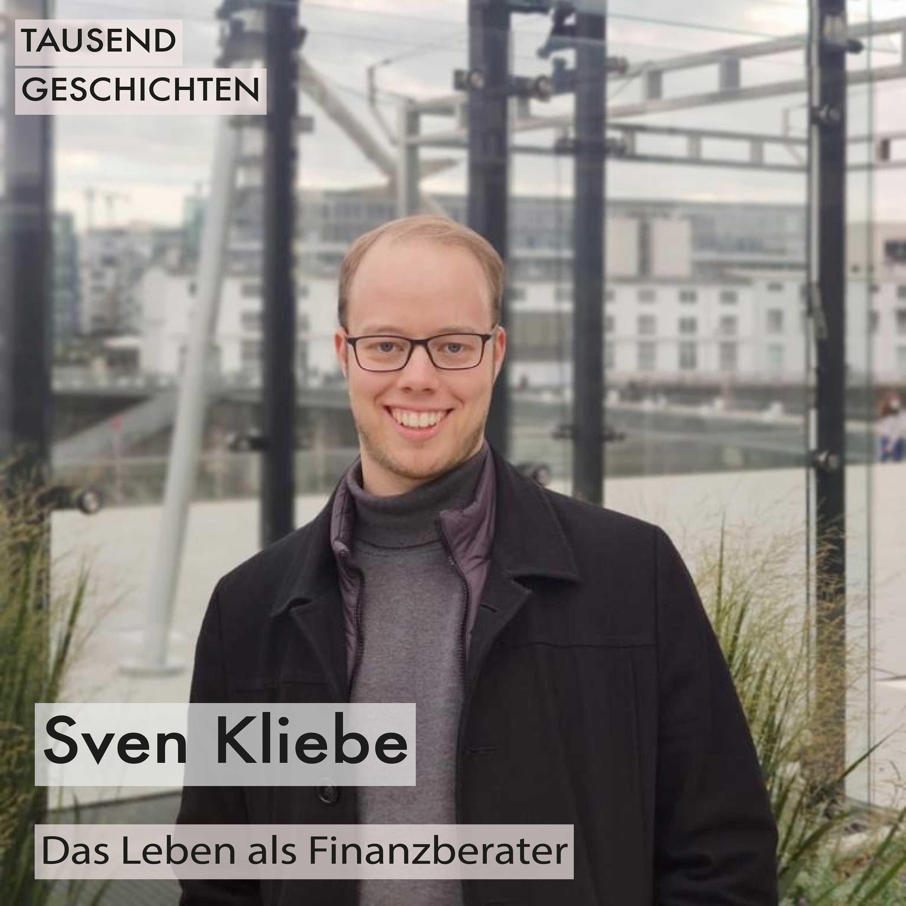 Sven Kliebe und das Leben als Finanzberater