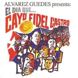 El Diá Que Cayo Fidel Castro