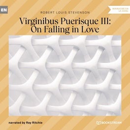 Virginibus Puerisque III: On Falling in Love